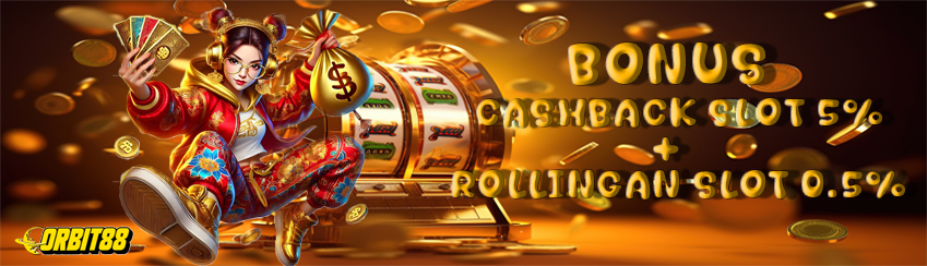 CASHBACK SLOT 5% + ROLLINGAN SLOT 0.5%
